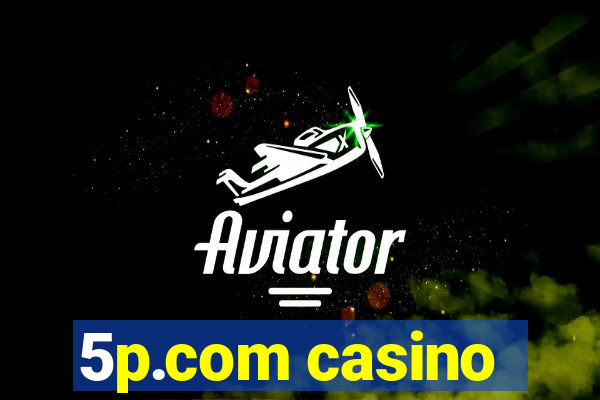 5p.com casino